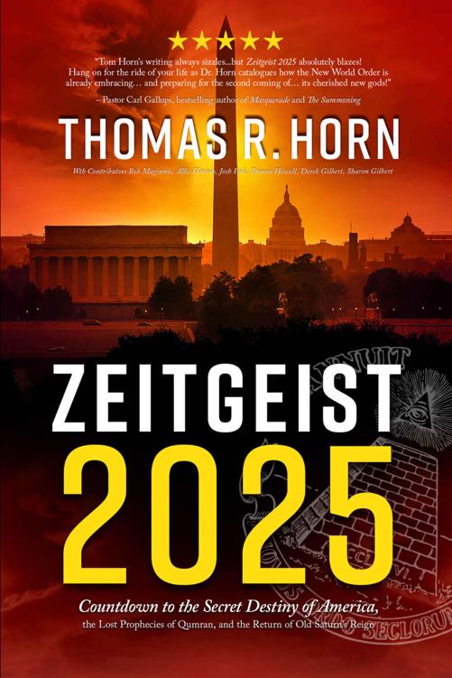 Zeitgeist 2025: Countdown to the Secret Destiny of America… The Lost Prophecies of Qumran, and The Return of Old Saturn’s Reign