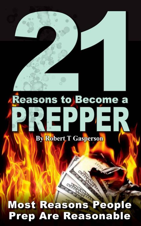 21 Reasons to Become a Prepper: Most Reasons People Prep are Reasonable