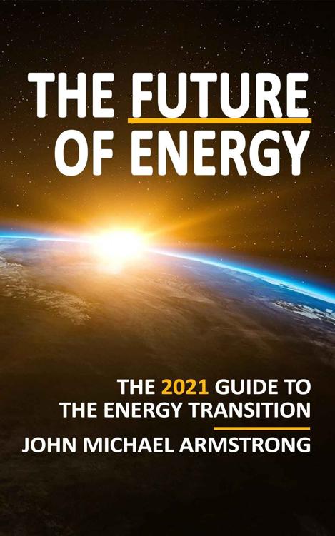 The Future of Energy: The 2021 guide to the energy transition - renewable energy, energy technology, sustainability, hydrogen and more.