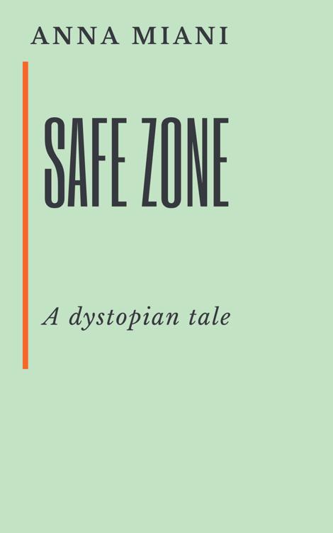Safe Zone: A Dystopian Tale