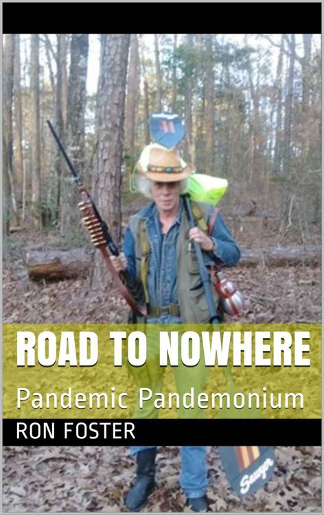Road To Nowhere: Pandemic Pandemonium (Senior Survival Book 3)