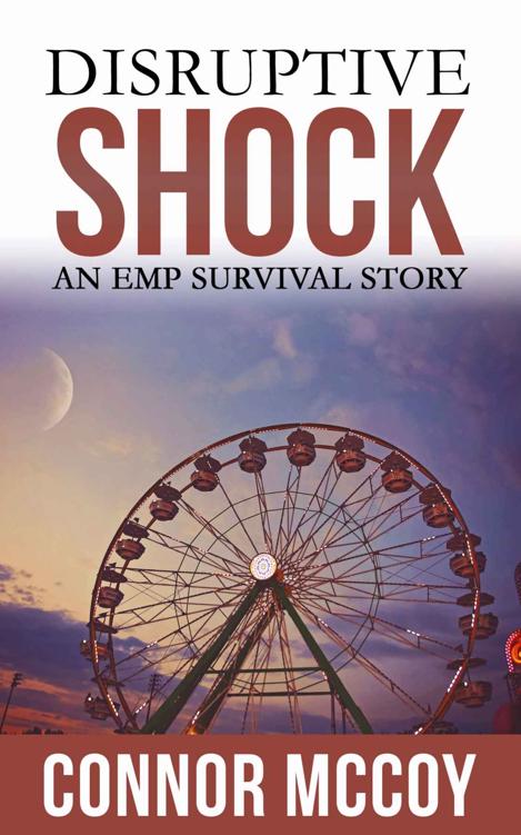 DISRUPTIVE SHOCK: An EMP Survival story
