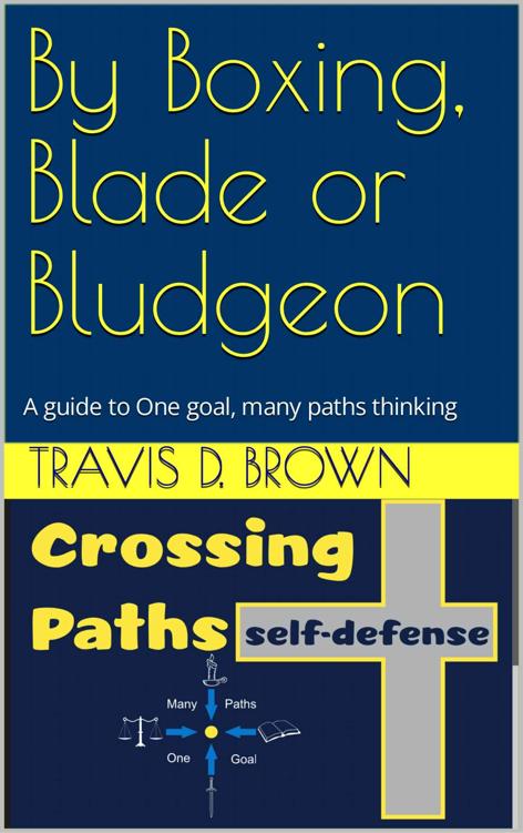 By Boxing, Blade or Bludgeon: A guide to One goal, many paths thinking