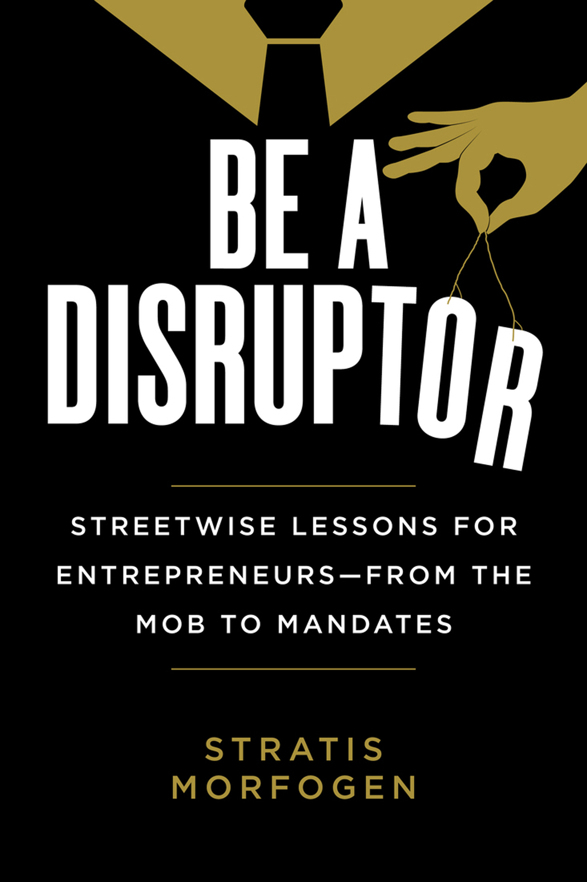 Be a Disruptor