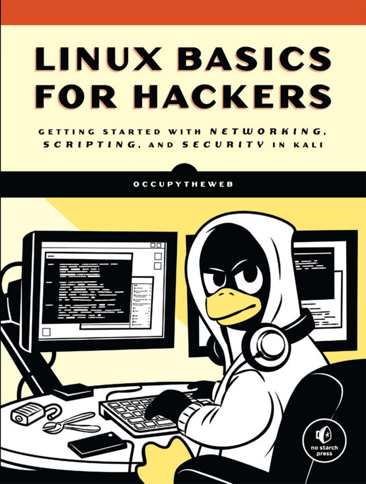 Linux Basics for Hackers Getting Started with Networking, Scripting, and Security in Kali (OccupyTheWeb) (Z-Library)