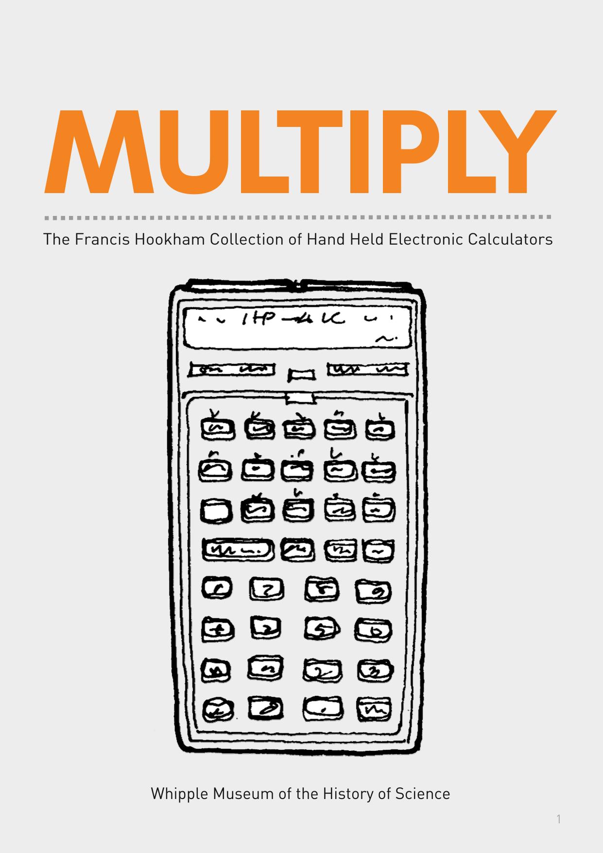 Multiply. The Francis Hookham Collection of Hand Held Electronic Calculators