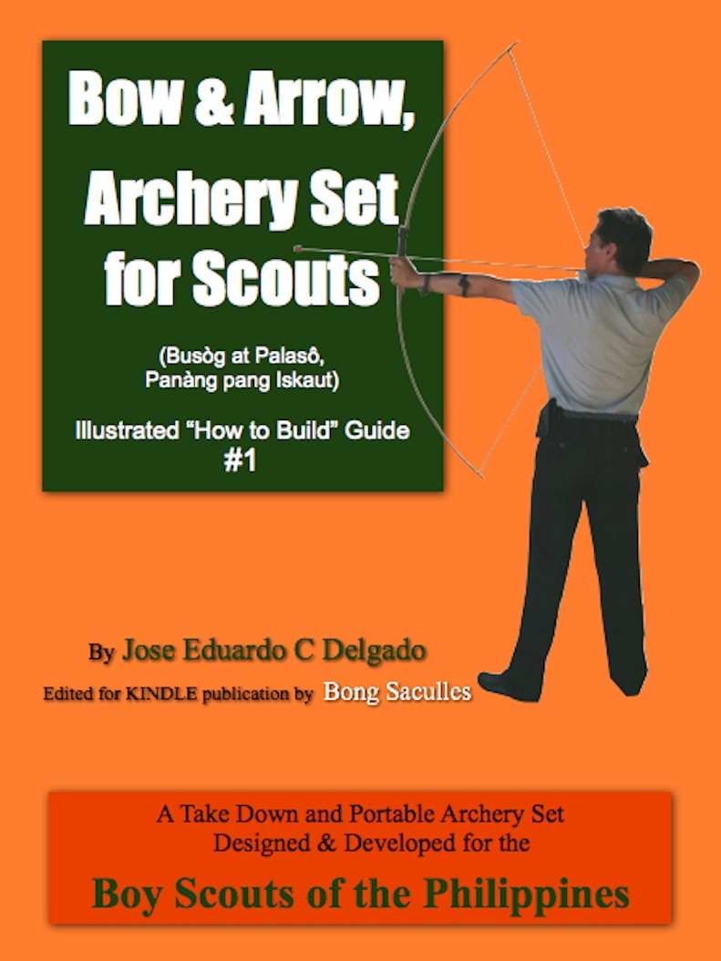 Bow & Arrow, Archery Set for Scouts (Illustrated "How to Build" Guide Book 1)