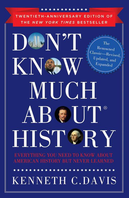 Don't Know Much About History, Anniversary Edition: Everything You Need to Know About American History but Never Learned (Don't Know Much About®)