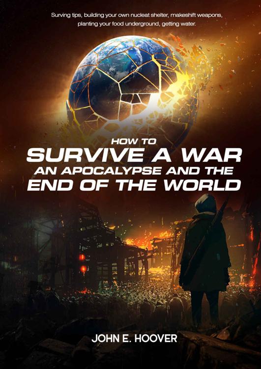 How To Survive A War, An Apocalypse, And The End Of The World