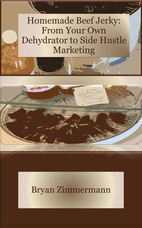 Homemade Beef Jerky: From your Own Dehydrator to Side Hustle Marketing